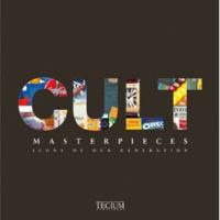 Cult Masterpieces: Icons Of Our Generation 9076886644 Book Cover