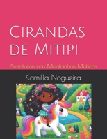 Cirandas de Mitipi: Aventuras nas montanhas místicas (Portuguese Edition) B0DRT39SV4 Book Cover