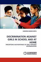 Discrimination Against Girls in School and at Home 3838303660 Book Cover