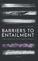 Barriers to Entailment: Hume's Law and other Limits on Logical Consequence 0198980140 Book Cover