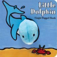 Little Dolphin: Finger Puppet Book: (Finger Puppet Book for Toddlers and Babies, Baby Books for First Year, Animal Finger Puppets) 1452108161 Book Cover