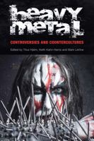 Heavy Metal: Controversies and Counterculture 1845539419 Book Cover