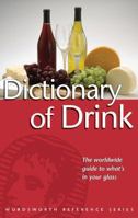 The Wordsworth Dictionary of Drink: An A-Z of Alcoholic Beverages (Wordsworth Collection) (Wordsworth Collection) 1840223022 Book Cover
