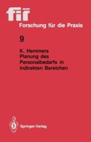 Planung Des Personalbedarfs in Indirekten Bereichen 3540167021 Book Cover