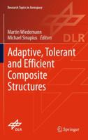 Adaptive, tolerant and efficient composite structures 3642291899 Book Cover