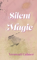 Silent Magic B09MCHY9MC Book Cover