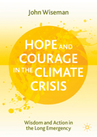 Hope and Courage in the Climate Crisis: Wisdom and Action in the Long Emergency 3030707423 Book Cover