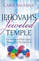 Jehovah's Jeweled Temple: A Textbook Study of Holy Scripture, Chapter 54:11-12 of the Prophet Isaiah 1621363430 Book Cover