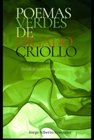 Poemas verdes de hígado criollo: Desde el suelo hasta la vanidad B09BT9YLQV Book Cover