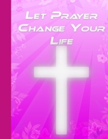 Let Prayer Change Your Life: The Prayer Map For Women 1670746593 Book Cover