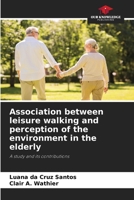 Association between leisure walking and perception of the environment in the elderly B0CHL1C7JH Book Cover