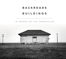 Backroads Buildings : In Search of the Vernacular 0764361368 Book Cover
