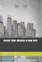 Career Thief: Mission To New York B08DC3ZCPC Book Cover