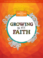 I'm a Christian Now: Growing in My Faith, 1: 90-Day Devotional Journal 1462740987 Book Cover
