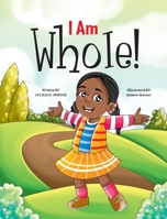I Am Whole! B08MVGPJZV Book Cover
