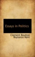 Essays in Politics 0469558288 Book Cover