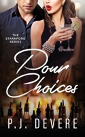 Pour Choices: The Starkford Series 1732211914 Book Cover