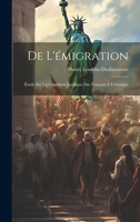 De L'émigration: Étude sur la Condition Juridique des Français à L'étranger 1020857668 Book Cover