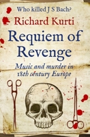Requiem of Revenge: Music and Murder in 18th Century Europe 0854952438 Book Cover