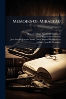 Memoirs of Mirabeau: Biographical, Literary, and Political, Volume 3 1144653916 Book Cover