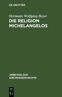 Die Religion Michelangelos 3846021822 Book Cover