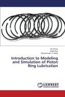 Introduction to Modeling and Simulation of Piston Ring Lubrication 365935077X Book Cover