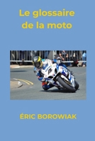 Le Glossaire de la Moto (French Edition) B0HCM1FGWF Book Cover