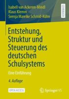 Entstehung, Struktur und Steuerung des deutschen Schulsystems: Eine Einführung (German Edition) 3658433477 Book Cover