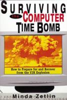 Surviving the Computer Time Bomb: How to Prepare for and Recover from the Y2K Explosion 0814470378 Book Cover