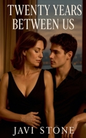 Twenty Years Between Us (Unapologetic Desires) B0FR7SHFDD Book Cover