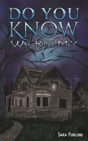 Do You Know Who Killed Me? 1685621406 Book Cover