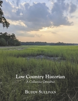 Low Country Historian: A Buddy Sullivan Omnibus B0CH4JWP45 Book Cover
