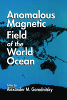 Anomalous Magnetic Field of the World Ocean 0849389372 Book Cover