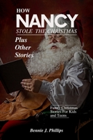 How Nancy Stole The Christmas Plus Other Stories: Funny Christmas Stories For Kids and Teens B0BNV6SPVT Book Cover