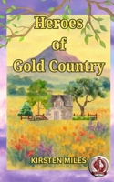 Heroes of Gold Country 1998422402 Book Cover