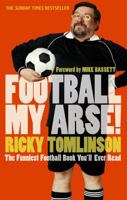 Football My Arse! 0751537357 Book Cover