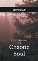 The Poetic Mind of a Chaotic Soul 9370924000 Book Cover