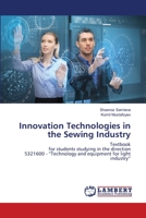 Innovation Technologies in the Sewing Industry: Textbookfor students studying in the direction5321600 - “Technology and equipment for light industry” 620251325X Book Cover