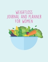 Weightloss Journal And Planner For Women: Diet Food Log Book & Diary - Meal Planner And Tracker For Weight Loss And To Reduce Your Blood Pressure 1702061353 Book Cover