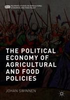 The Political Economy of Agricultural and Food Policies 1137501014 Book Cover