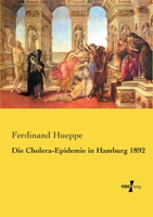 Die Cholera-Epidemie in Hamburg 1892 1161224726 Book Cover