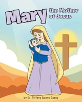 Mary the Mother of Jesus 1638606331 Book Cover
