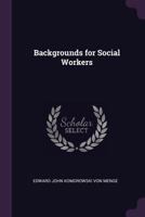 Backgrounds for Social Workers 1146104898 Book Cover