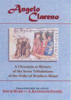 Angelo Clareno: A Chronicle or History of the Seven Tribulations of the Order of Brothers Minor 1576591980 Book Cover