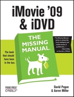 iMovie '09 & iDVD: The Missing Manual 0596801416 Book Cover