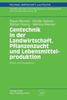 Gentechnik in der Landwirtschaft, Pflanzenzucht und Lebensmittelproduktion: Stand und Perspektiven (Technik, Wirtschaft und Politik) 379080021X Book Cover