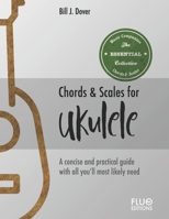 Chords & Scales for Ukulele: A reference of the most important Chords and Scales for ukulele (192 chords in total!) B085RNM342 Book Cover