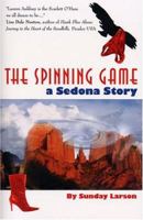 The Spinning Game: A Sedona Story 0971866112 Book Cover
