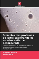 Dinâmica das proteínas do leite: Explorando os estados nativo e desnaturado (Portuguese Edition) 6208138434 Book Cover