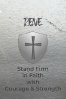 Rene Stand Firm in Faith with Courage & Strength: Personalized Notebook for Men with Bibical Quote from 1 Corinthians 16:13 1082006793 Book Cover